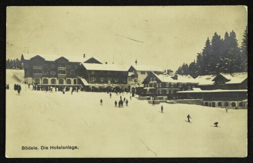 Bödele. Die Hotelanlage. : [Alpenhotel Bödele : Telephon No. 1 : Wintersportplatz Bödele 1140 bis 1467 m ü. M. bei Dornbirn]