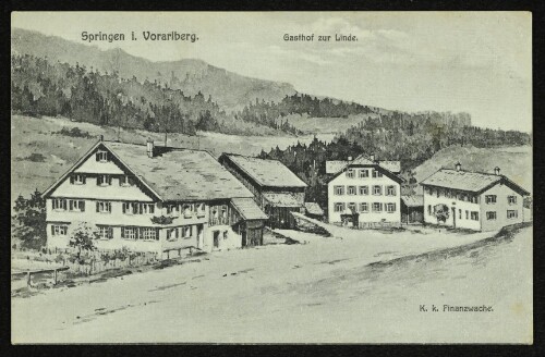 Springen i. Vorarlberg : Gasthof zur Linde : K. k. Finanzwache