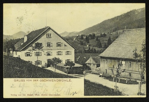 Gruss von der Gschwendmühle