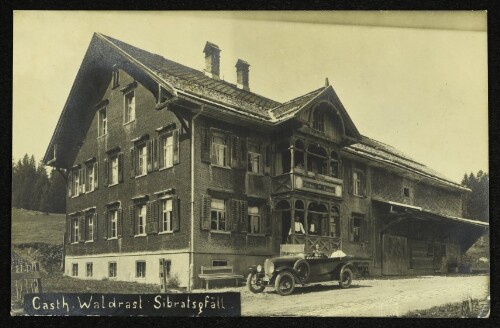Gasth. Waldrast Sibratsgfäll