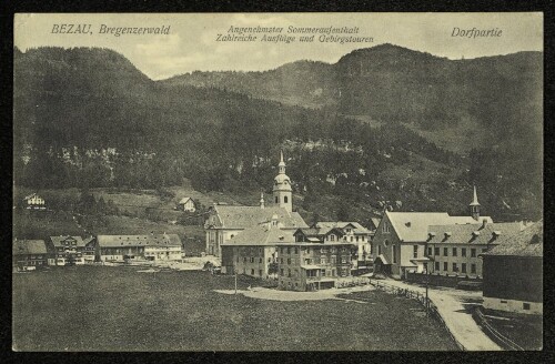 Bezau, Bregenzerwald Dorfpartie : Angenehmster Sommeraufenthalt Zahlreiche Ausflüge und Gebirgstouren : [Correspondenz-Karte]