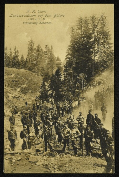 K. K. österr. Landesschützen auf dem Bödele, 1140 m ü. M. : Feldmässig - Abkochen