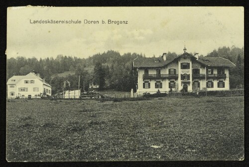 Landeskäsereischule Doren b. Bregenz