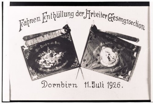 Fahnen-Enthüllung der Arbeiter-Gesangssection, Dornbirn 11. Juli 1926