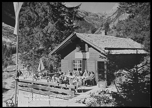 Cafe Uta am Weg zu den Simmswasserfällen 1300 m Holzgau - Lechtal : [Cafe Uta im Höhenbachtal bei Holzgau im Lechtal]