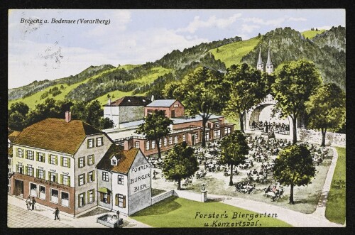 Bregenz a. Bodensee (Vorarlberg) : Forster´s Biergarten u. Konzertsaal