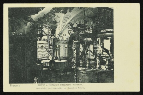 Bregenz - Gasthof und Restaurant Altdeutsche Weinstube : umgestaltet und eingerichtet von Baumeister Malaun