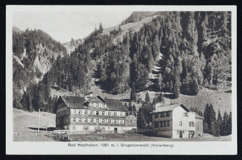 Bad Hopfreben, 1021 m, i. Bregenzerwald (Vorarlberg)