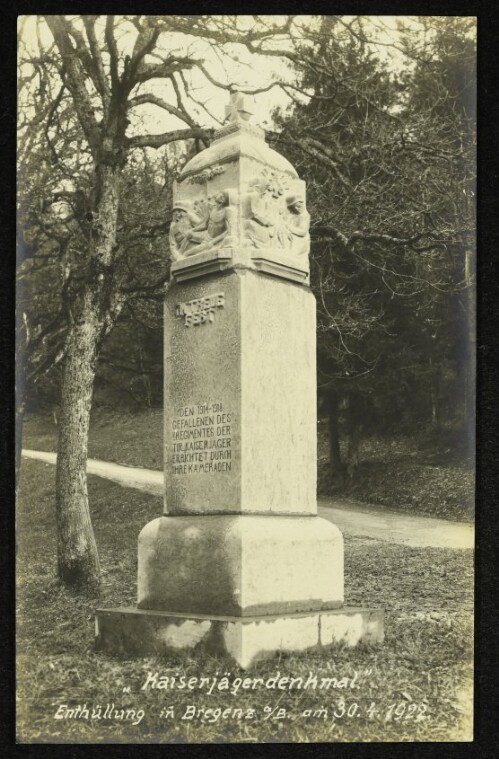  Kaiserjägerdenkmal  : Enthüllung in Bregenz a./B. am 30.4.1922