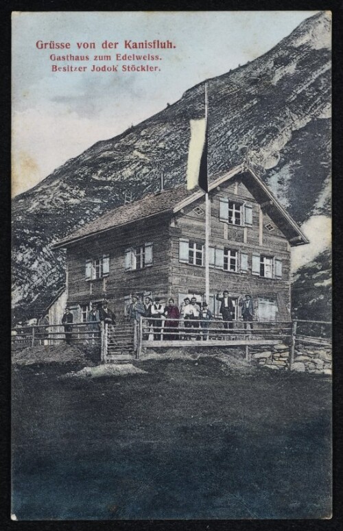 Grüsse von der Kanisfluh : Gasthaus zum Edelweiss
