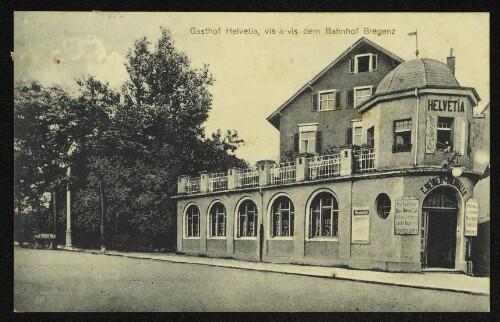 Gasthof Helvetia, vis-á-vis dem Bahnhof Bregenz
