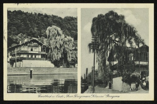 Gasthof u. Café  Zur Bregenzer Klause  Bregenz