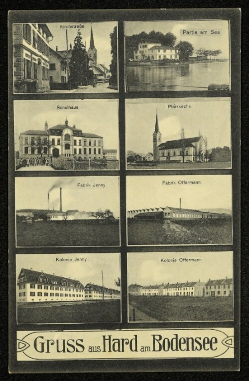 Gruss aus Hard am Bodensee : Kirchstraße : Partie am See : Schulhaus : Pfarrkirche : Fabrik Jenny : Fabrik Offermann : Kolonie Jenny : Kolonie Offermann