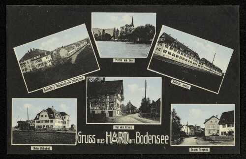 Gruss aus Hard am Bodensee : Kolonie u. Mädchenheim Offermann : Partie am See : Kolonie Jenny : Beim Bahnhof : Bei der Krone : Gegen Bregenz