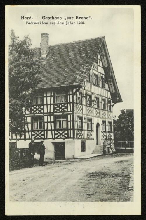 Hard. - Gasthaus  zur Krone  : Fachwerkbau aus dem Jahr 1700