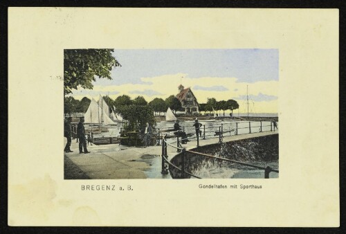 Bregenz a. B. : Gondelhafen mit Sporthaus
