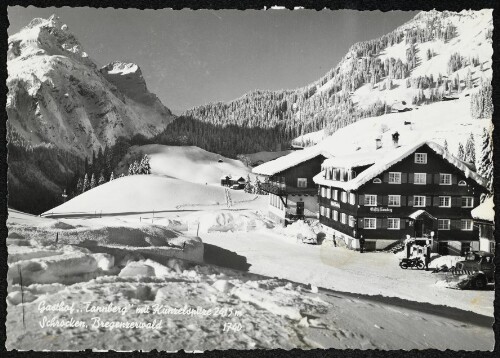 Gasthof  Tannberg  mit Künzelspitze 2415 m Schröcken, Bregenzerwald