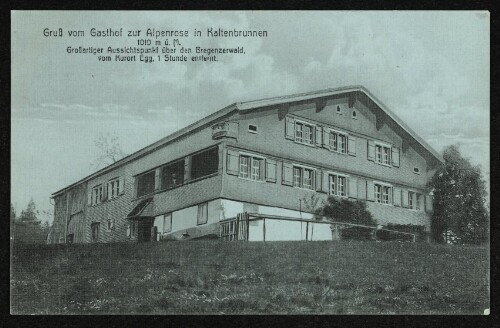 Gruß vom Gasthof zur Alpenrose in Kaltenbrunnen : 1010 m ü. M.
