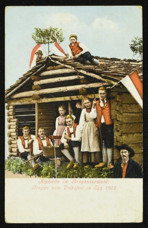Alphütte im Bregenzerwald : Gruppe vom Volksfest in Egg 1902