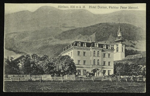 Hittisau, 800 m ü. M. : Hotel Dorner, Pächter Peter Mennel