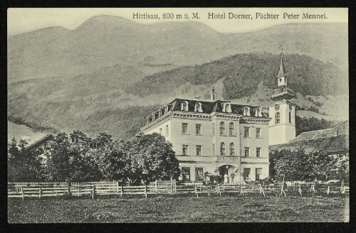 Hittisau, 800 m ü. M. : Hotel Dorner, Pächter Peter Mennel