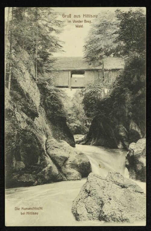 Gruß aus Hittisau im Vorder Breg. Wald : Die Kumaschlucht bei Hittisau