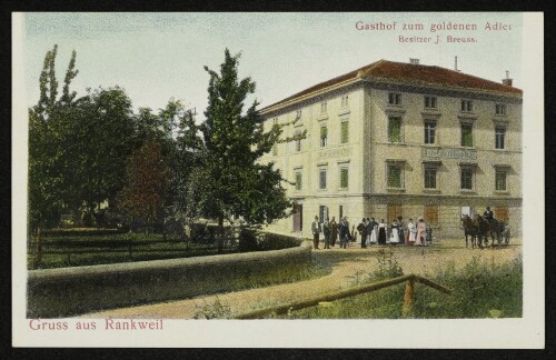 Gruss aus Rankweil : Gasthof zum goldenen Adler : Besitzer J. Breuss