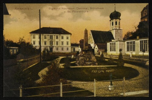 Rankweil : Sigmund Nachbaur-Denkmal, Schulhaus u. St. Peterskirche
