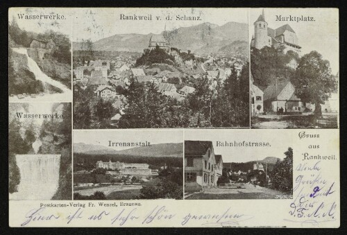 Gruss aus Rankweil : Wasserwerke : Rankweil v. d. Schanz : Marktplatz : Irrenanstalt : Bahnhofstrasse