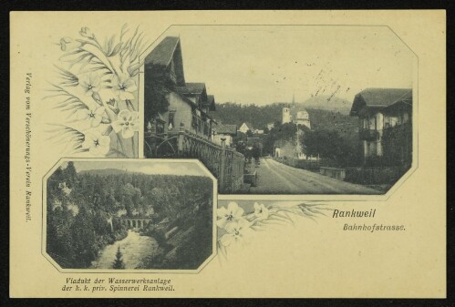 Rankweil : Bahnhofstrasse : Viadukt der Wasserwerksanlage der k. k. priv. Spinnerei Rankweil