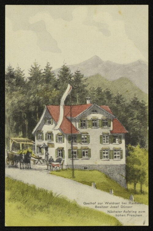 Gasthof zur Waldrast bei Rankweil : Besitzer Josef Dünser : Nächster Aufstieg zum hohen Freschen