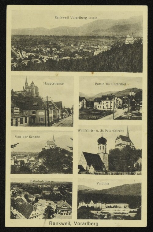 Rankweil, Vorarlberg : Rankweil Vorarlberg totale : Hauptstrasse : Partie im Unterdorf : Von der Schanz : Wallfahrts- u. St. Peterskirche : Bahnhofstrasse : Valduna