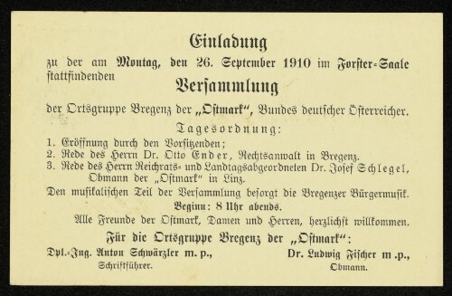 Einladung zu der am Montag, den 26. September 1910 im Forster-Saale stattfindenden Versammlung der Ortsgruppe Bregenz der  Ostmark , Bundes deutscher Österreicher : Tagesordnung: ...