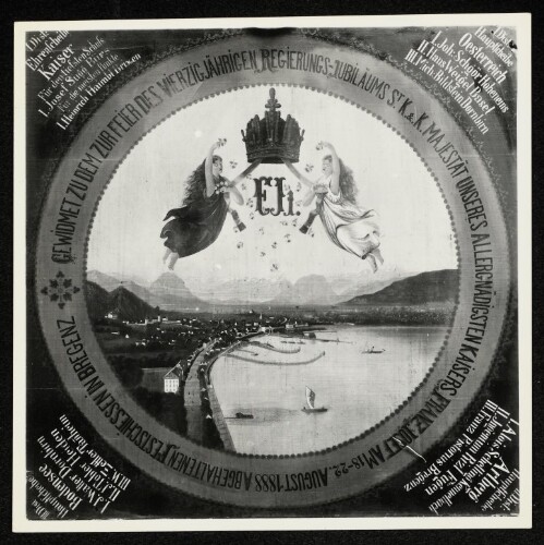 Gewidmet zu dem zur Feier des vierzigjährigen Regierungs-Jubiläums Sr. K.&K. Majestät Unseres Allergnädigsten Kaisers Franz Josef am 18-22 August 1888 abgehaltenen Festschiessen in Bregenz