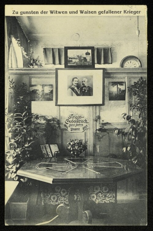 Zu gunsten der Witwen und Waisen gefallener Krieger : Kriegs-Gedenktisch Hotel Austria Bregenz 1914-1915