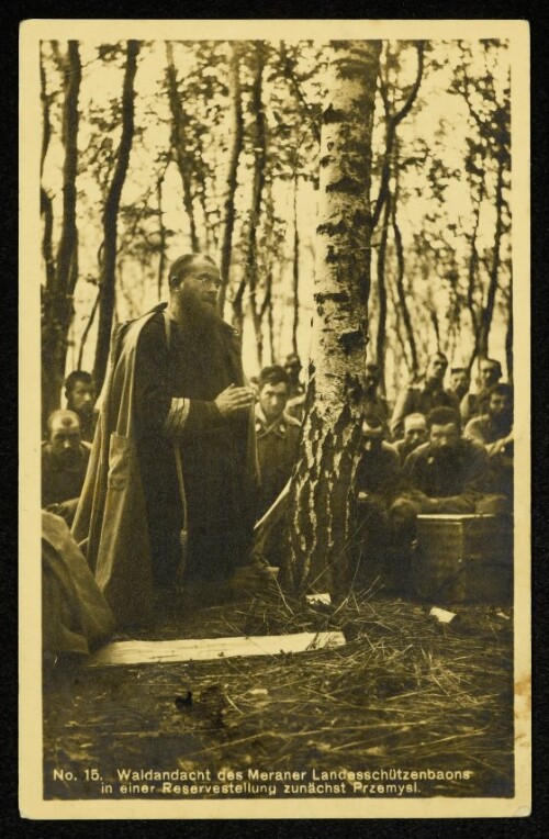 Waldandacht des Meraner Landesschützenbaons in einer Reservestellung zunächst Przemysl