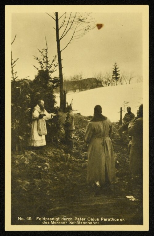 Feldpredigt durch Pater Cajus Perathoner, des Meraner Schützenbaons