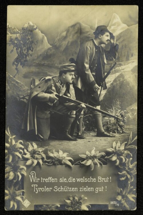 Wir treffen sie, die welche Brut! Tyroler Schützen zielen gut!