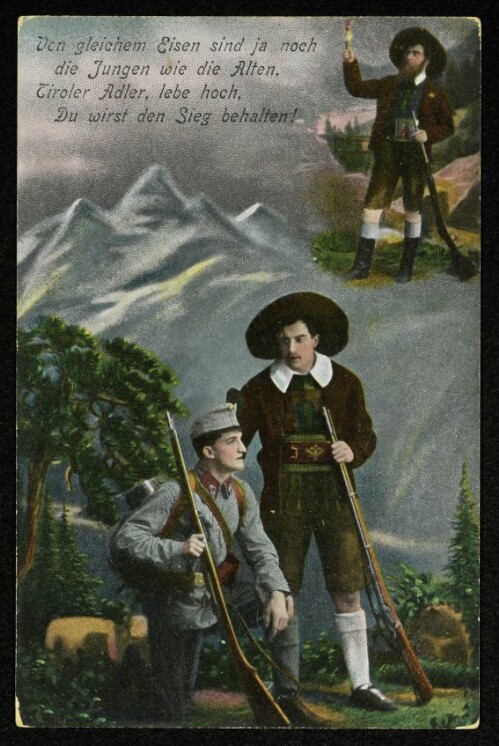 Von gleichem Eisen sind ja noch die Jungen wie die Alten, Tiroler Adler, lebe hoch, Du wirst den Sieg behalten!