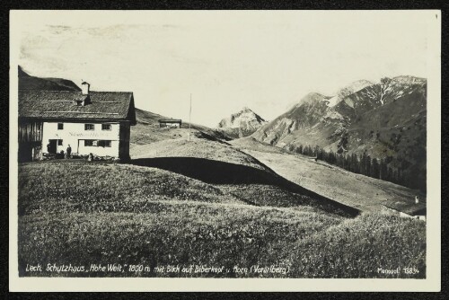 Lech. Schutzhaus  Hohe Welt,  1800 m mit Blick auf Bieberkopf