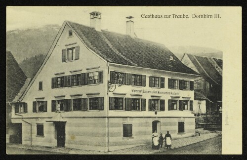 Gasthaus zur Traube. Dornbirn III.