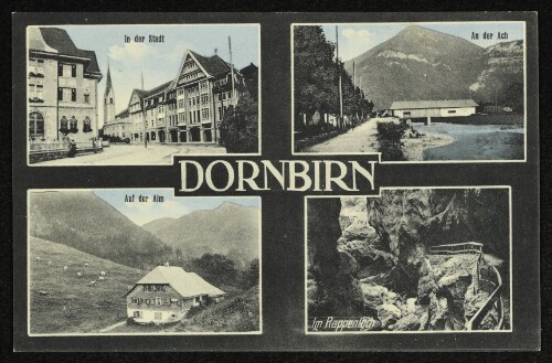 Dornbirn : In der Stadt ; An der Ach ; Auf der Alm ; Im Rappenloch