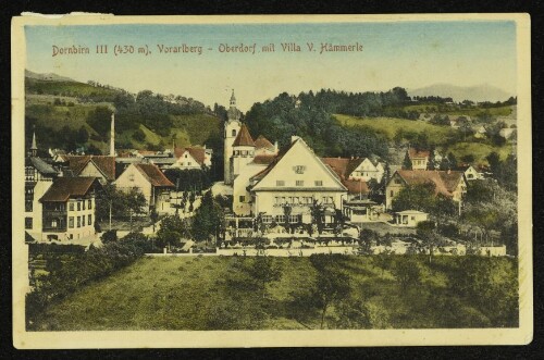 Dornbirn III (430 m), Vorarlberg - Oberdorf mit Villa V. Hämmerle