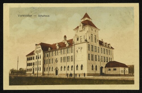 Vorkloster - Schulhaus