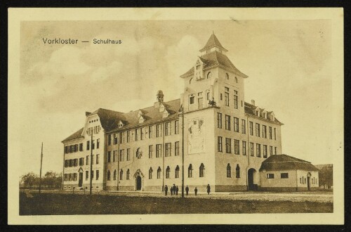Vorkloster - Schulhaus