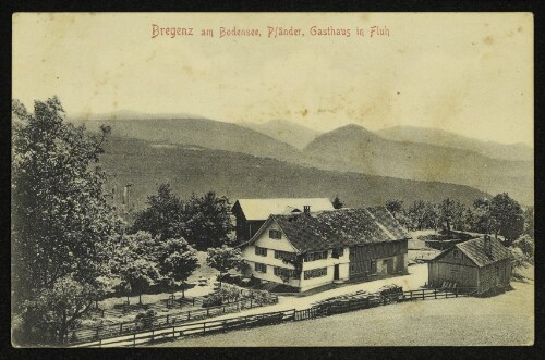 Bregenz am Bodensee, Pfänder, Gasthaus in Fluh