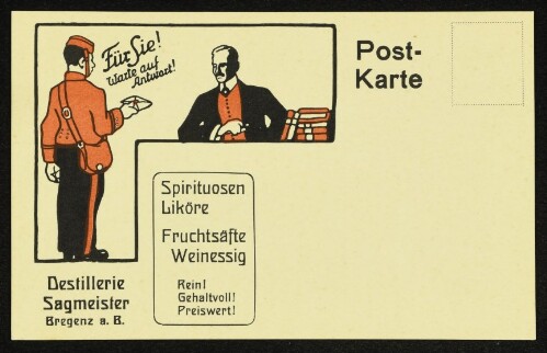 Werbe-Postkarte der Destillerie Sagmeister, Bregenz a. B. : Spirituosen, Liköre, Fruchtsäfte, Weinessig