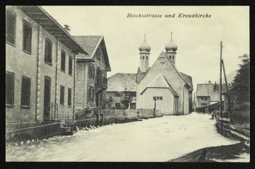 Reichsstrasse und Kreuzkirche Dalaas : die Hochwasserkatastrophe in Dalaas (Klostertal) am 15. und 16. Juni 1910