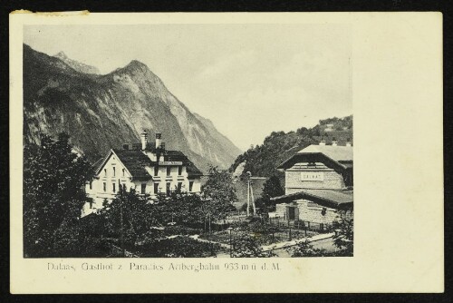 Dalaas, Gasthof z. Paradies Arlbergbahn 933 m ü. d. M.