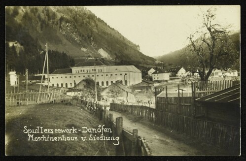Spullerseewerk - Danöfen. Maschinenhaus u. Siedlung